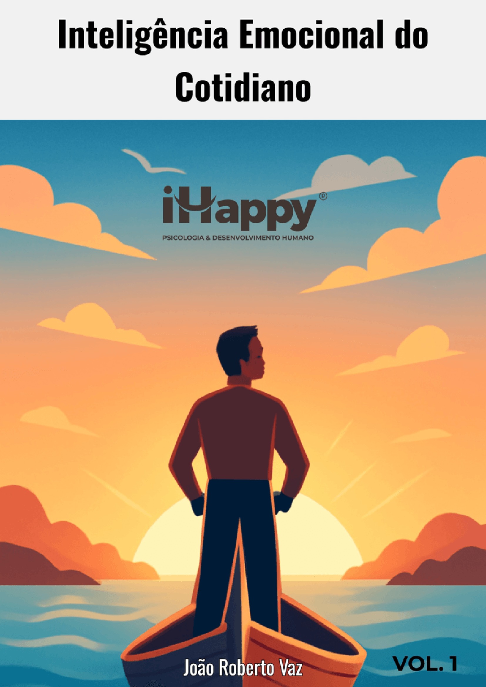 Inteligência Emocional do Cotidiano - Vol. 1